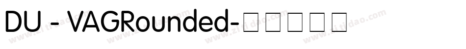 DU - VAGRounded字体转换